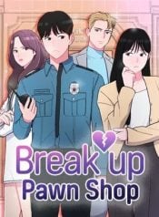 Break up Pawn Shop