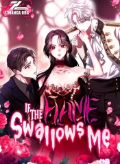 If the Flame Swallows Me
