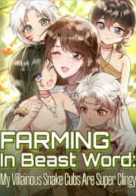 Farming in Beast World My Villainous Snake Cubs are Super Clingy