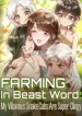Farming in Beast World My Villainous Snake Cubs are Super Clingy